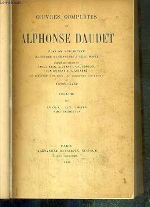 Image du vendeur pour OEUVRES COMPLETES DE ALPHONSE DAUDET - TOME III. THEATRE - LE CHAR - JACK - SAPHO - NUMA ROUMESTAN / EDITION DEFINITIVE - ILLUSTREE DE 3 GRAVURES A L'EAU-FORTE COLLATIONNEES mis en vente par Le-Livre