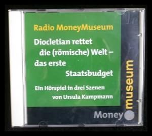 Radio MoneyMuseum Diocletian rettet die (römische) Welt- das erste Staatsbudget Hörspiel in 3 Szenen