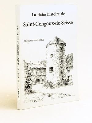 La riche histoire de Saint-Gengoux-de-Scissé [ Livre dédicacé par l'auteur ]