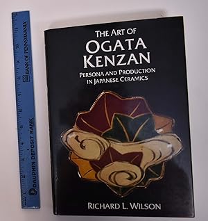 Bild des Verkufers fr The Art of Ogata Kenzan : Persona and Production in Japanese Ceramics zum Verkauf von Mullen Books, ABAA
