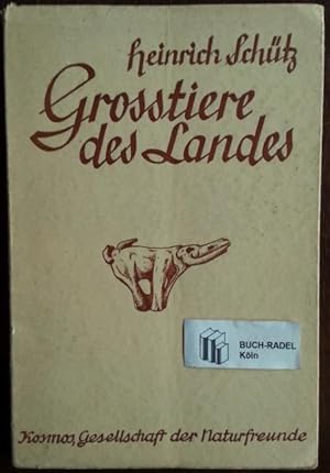 Großtiere des Landes. Lebensbilder aus Urzeit und Gegenwart.