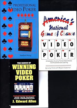 Seller image for Professional Video Poker, AND A SECOND BOOK, America's National Game of Chance / Video Poker / A Collection of Lenny Frome's Best Articles for Amusement and Learning, AND A THIRD BOOK, The Basics of Winning Video Poker for sale by Cat's Curiosities