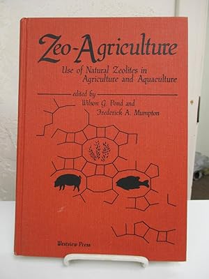 Imagen del vendedor de Zeo-Agriculture: Use of Natural Zeolites in Agriculture and Aquaculture. a la venta por Zephyr Books