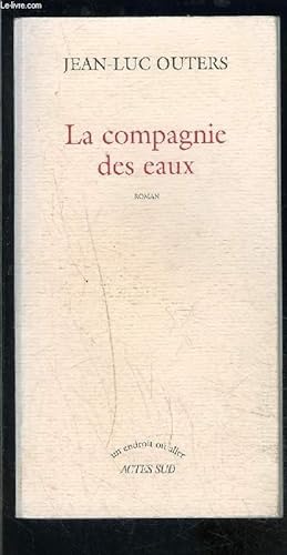 Bild des Verkufers fr LA COMPAGNIE DES EAUX zum Verkauf von Le-Livre