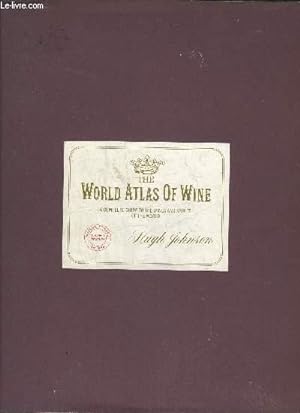 Bild des Verkufers fr THE WORLD ATLAS OF WINE A COMPLETE GUIDE TO THE WINES AND SPIRITS OF THE WORLD zum Verkauf von Le-Livre