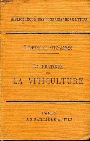 Bild des Verkufers fr LA PRATIQUE DE LA VITICULTURE ADAPTATION DES CEPAGES FRANCO AMERICAIN A TOUS LES SOLS FRANCAIS - COLLECTION BIBLIOTHEQUE DES CONNAISSANCES UTILES. zum Verkauf von Le-Livre