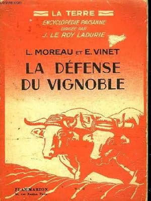 Bild des Verkufers fr LA DEFENSE DU VIGNOBLE - COLLECTION LA TERRE. zum Verkauf von Le-Livre