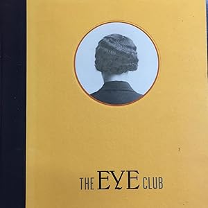 Seller image for The Eye Club for sale by Bryn Mawr Bookstore