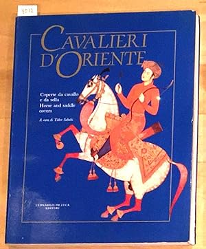 Seller image for Cavalieri d'Oriente. Coperte da cavallo e da sella dal XVII al XX secolo; Horse and Saddle Covers for sale by Carydale Books
