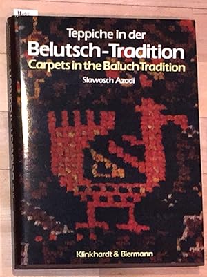 Seller image for Teppiche in der Belutsch-Tradition. Carpets in the Baluch Tradition for sale by Carydale Books