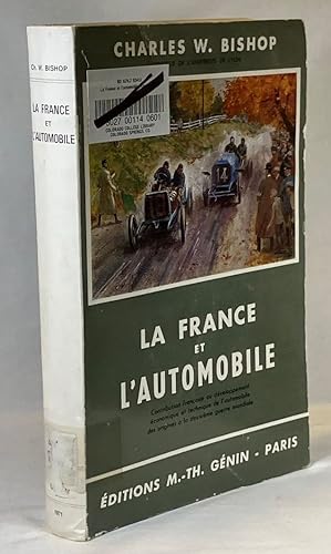 La France Et L'Automobile: Contribution Francaise au Developpement Economique et technique De l'a...