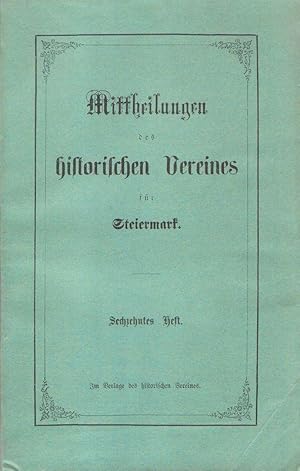 Mittheilungen des Historischen Vereines für Steiermark. Heft 16 (XVI), 1868.