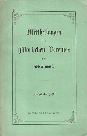 Mittheilungen des Historischen Vereines für Steiermark. Heft 15 (XV), 1867.