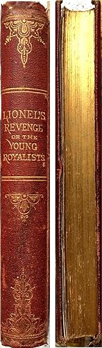 Lionel's Revenge; or, the Young Royalists. a Tale of the Great Civil War