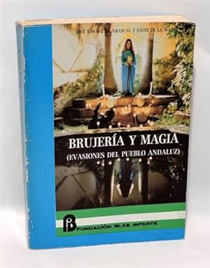 BRUJERÍA Y MAGIA (Evasiones del Pueblo Andaluz)