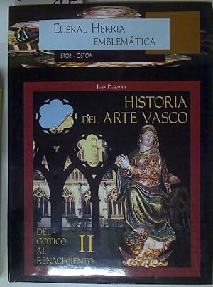 Imagen del vendedor de Historia del Arte Vasco vol II Del Gtico al Renacimiento Euskal Herria Emblemtica a la venta por Almacen de los Libros Olvidados