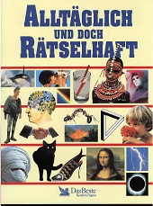 Seller image for Alltglich und doch rtselhaft. for sale by Kirjat Literatur- & Dienstleistungsgesellschaft mbH