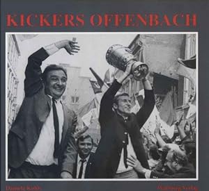 Bild des Verkufers fr Kickers Offenbach. Fotografien von 1901-1995 zum Verkauf von Versandantiquariat Ottomar Khler