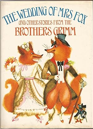 The Wedding of Mrs. Fox and Other Stories from the Brothers Grimm