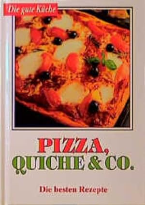 Bild des Verkufers fr Pizza, Quiche und Co. Die besten Rezepte zum Verkauf von Versandantiquariat Felix Mcke