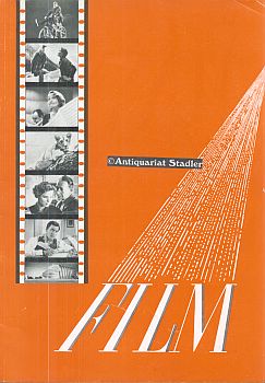 Film und Filmschaffen. (= Bild- und Schriftenreihe für Wirtschaft, Kunst Kultur).