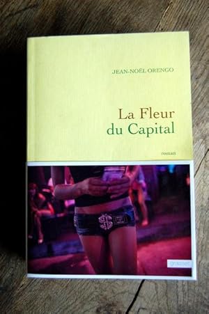 Bild des Verkufers fr La Fleur du Capital zum Verkauf von Un livre en poche