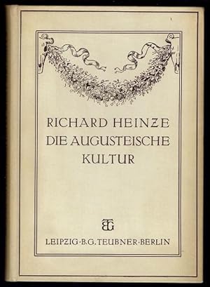 Imagen del vendedor de Die Augusteische Kultur. Herausgegeben von Alfred Krte. Mit zwei Tafeln a la venta por Antiquariat Stange