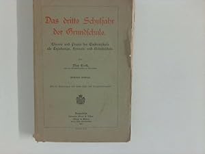 Immagine del venditore per Das dritte Schuljahr der Grundschule : Theorie und Praxis der Einheitsschule als Erziehungs-, Heimats- und Arbeitsschule. venduto da ANTIQUARIAT FRDEBUCH Inh.Michael Simon