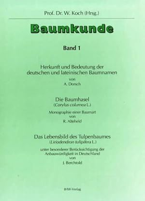 Herkunft und Bedeutung der deutschen und lateinischen Baumnamen Andreas Dorsch, Rudolf Alteheld, ...