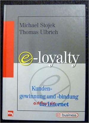 Seller image for e-loyalty Kundengewinnung und -bindung im Internet for sale by art4us - Antiquariat