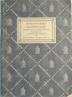 Russisches Saitenspiel durch ein Jahrhundert. Deutsch von Johannes von Guenther.