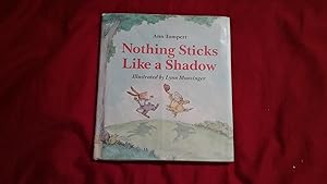 Seller image for Nothing Sticks Like a Shadow for sale by Betty Mittendorf /Tiffany Power BKSLINEN