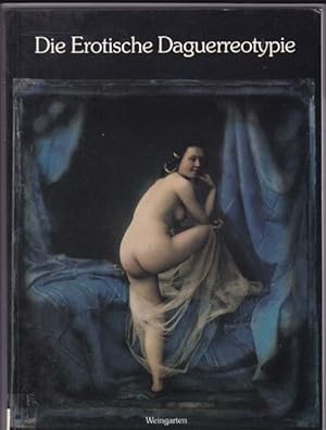 Bild des Verkufers fr Die erotische Daguerrotypie. Sammlung Uwe Scheid. zum Verkauf von Antiquariat Querido - Frank Hermann