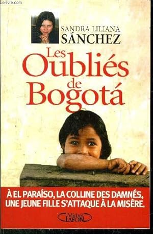 Image du vendeur pour LES OUBLIES DE BOGOTA mis en vente par Le-Livre