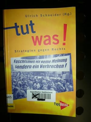 Bild des Verkufers fr Tut was! Strategien gegen Rechts zum Verkauf von Antiquariat im Kaiserviertel | Wimbauer Buchversand