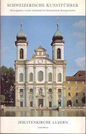 Seller image for Jesuitenkirche Luzern (= Schweizerische Kunstfhrer; Serie 32, Nr. 314) for sale by Graphem. Kunst- und Buchantiquariat