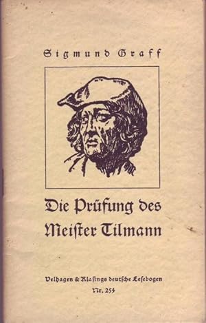 Die Prüfung des Meister Tilmann. Schauspiel in 14 Bildern (= Velhagen & Klasings deutsche Lesebog...