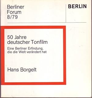 Bild des Verkufers fr 50 Jahre deutscher Tonfilm. Eine Erfindung, die die Welt verndert hat (= Berliner Forum 8/79) zum Verkauf von Graphem. Kunst- und Buchantiquariat