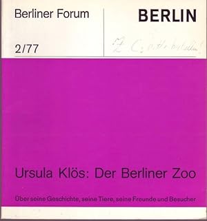 Bild des Verkufers fr Der Berliner Zoo. ber seine Geschichte, seine Tiere, seine Freunde und Besucher (= Berliner Forum 2/77) zum Verkauf von Graphem. Kunst- und Buchantiquariat