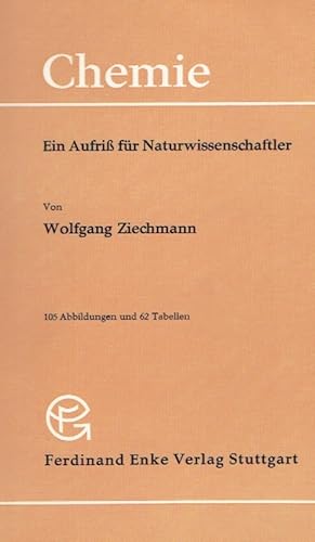 Seller image for Chemie : ein Aufri fr Naturwissenschaftler ; mit 62 Tabellen. for sale by Antiquariat Bernhardt