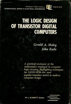 THE LOGIC DESIGN OF TRANSISTOR DIGITAL COMPUTERS.