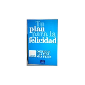 Seller image for TU PLAN PARA LA FELICIDAD. CONSIGUE UNA VIDA MS FELIZ for sale by Librera Salamb