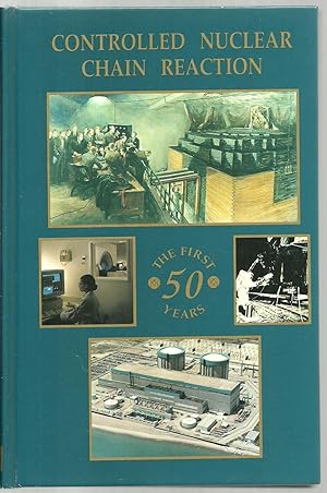 Seller image for Controlled Nuclear Chain Reaction, The First 50 Years for sale by Sabra Books