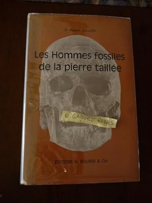 Les Hommes fossiles de la pierre taillée (Paléolithique et Mésolithique)