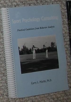 Sport Psychology Consulting - Practical Guidelines from Behavior Analysis.