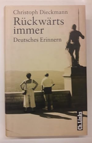 Seller image for Rckwrts immer. Deutsches Erinnern. Erzhlungen und Reportagen. for sale by Der Buchfreund