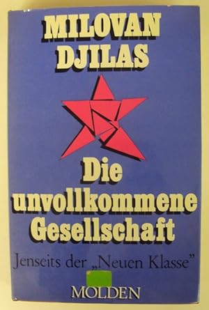 Immagine del venditore per Die unvollkommene Gesellschaft. Jenseits der "Neuen Klasse". venduto da Der Buchfreund