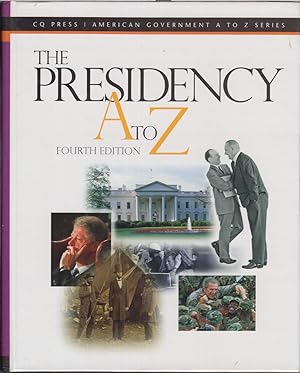 Seller image for The Presidency A to Z (Presidency A to Z) for sale by Jonathan Grobe Books