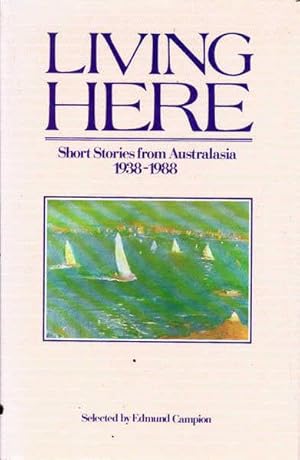 Image du vendeur pour Living Here: Short Stories from Australasia 1938-1988 mis en vente par Goulds Book Arcade, Sydney