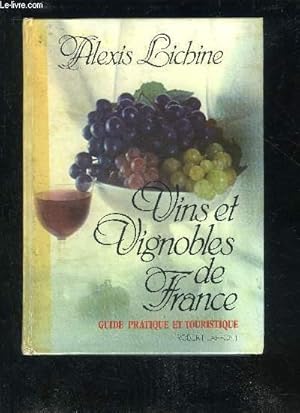 VINS ET VIGNOBLES DE FRANCE - GUIDE PRATIQUE ET TOURISTIQUE + ENVOI DE L'AUTEUR.